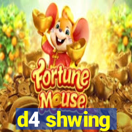 d4 shwing